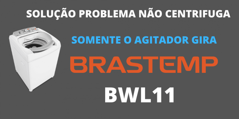 Brastemp bwl11 não centrifuga