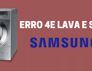 Erro 4 e Lava e Seca Samsung