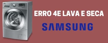 Erro 4 e Lava e Seca Samsung